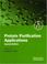 Cover of: Protein Purification Applications
