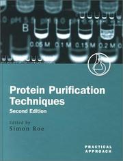 Cover of: Protein Purification Techniques: A Practical Approach (Practical Approach Series)