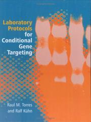 Laboratory protocols for conditional gene targeting by Raul M. Torres
