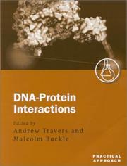 Cover of: DNA-Protein Interactions by A. A. Travers, Malcolm Buckle