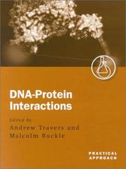 Cover of: DNA-Protein Interactions by A. A. Travers, Malcolm Buckle