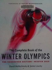 Cover of: Complete Book of the Winter Olympics by David Wallechinsky, Jaime Loucky, Hayley Wickenheiser