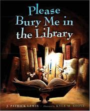 Cover of: Please bury me in the library