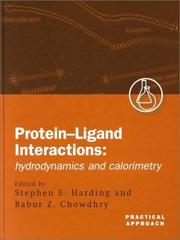 Protein-ligand interactions : hydrodynamics and calorimetry by S. E. Harding