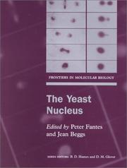 Cover of: The Yeast Nucleus (Frontiers in Molecular Biology)