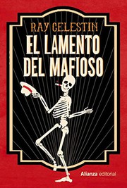 Cover of: El lamento del mafioso by Ray Celestin, Mariano Antolín Rato