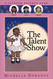 Cover of: The talent show by Michelle Edwards