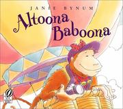 Cover of: Altoona Baboona by Janie Bynum, Janie Bynum