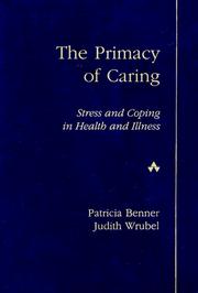 Cover of: The primacy of caring: stress and coping in health and illness