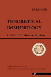 Cover of: Theoretical Immunology: The Proceedings of the Theoretical Immunology Workshop, Held June 1987, in Santa Fe, New Mexico (Santa Fe Institute Studies in the Sciences of Complexity Proceedings)