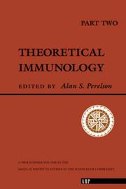 Cover of: Theoretical Immunology, Part Two: The Proceedings of the Theoretical Immunology Workshop (Santa Fe Institute Studies in the Sciences of Complexity Proceedings)