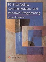 Cover of: PC Interfacing, Communications and Windows Programming by William Buchanan