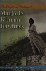 Cover of The uncollected writings of Marjorie Kinnan Rawlings