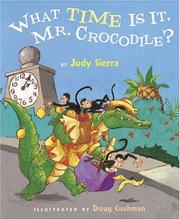 Cover of: What time is it, Mr. Crocodile? by Judy Sierra