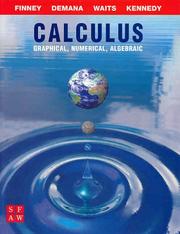 Cover of: Calculus by Ross L. Finney, Franklin D. Demana, Bert K. Waits, Daniel Kennedy, Franklin D. Demana, Bert K. Waits, Daniel Kennedy