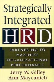 Cover of: Strategically integrated HRD: partnering to maximize organizational performance