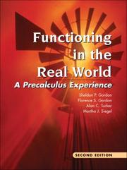 Cover of: Functioning in the Real World by Sheldon P. Gordon, Florence S. Gordon, Alan C. Tucker, Martha J. Siegel
