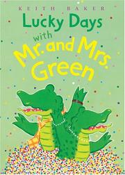 Cover of: Lucky days with Mr. and Mrs. Green by Baker, Keith
