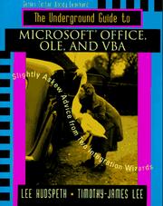 Cover of: The underground guide to Microsoft office, Ole, and VBA: slightly askew advice from two integration wizards