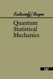 Cover of: Quantum Statistical Mechanics by Leo Kadanoff, Gordon Baym