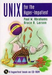 Cover of: Unix for the Hyper-Impatient by Paul W. Abrahams, Bruce R. Larson