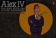 Cover of: Alex IV: the man with the golden handshake