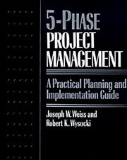 Cover of: 5-phase project management by Joseph W. Weiss