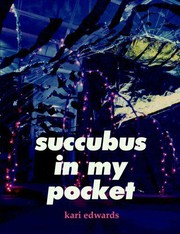 Succubus in my pocket by Kari Edwards