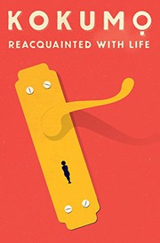 Reacquainted with life by Kokumọ