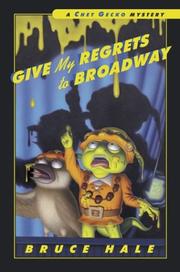 Give my regrets to Broadway by Bruce Hale