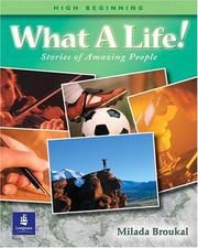 Cover of: What a Life! Stories of Amazing People (High Beginning Student Book)