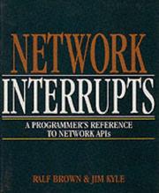 Cover of: Network interrupts: a programmer's reference to network APIs