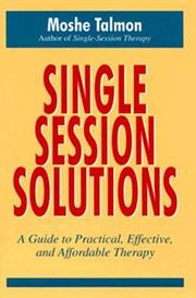 Cover of: Single-session solutions: a guide to practical, effective, and affordable therapy