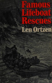Famous lifeboat rescues by Len Ortzen