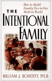 Cover of: The intentional family: how to build family ties in our modern world