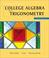 Cover of: A graphical approach to college algebra and trigonometry.