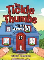 Cover of: The Tickle Thumbs: A Ticklish Counting Book