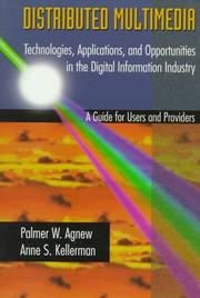 Cover of: Distributed multimedia: technologies, applications, and opportunities in the digital information industry : a guide for users and providers