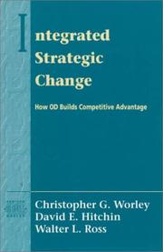 Cover of: Integrated Strategic Change by Christopher G. Worley, David E. Hitchin, Walter L. Ross