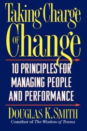 Cover of: Taking Charge of Change by Douglas K. Smith, Douglas K. Smith