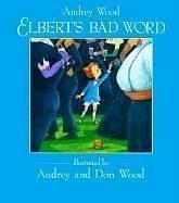 Cover of: Elbert's bad word by Audrey Wood
