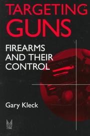 Cover of: Targeting guns by Gary Kleck