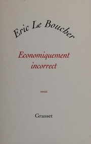 Cover of: Economiquement incorrect by Éric Le Boucher