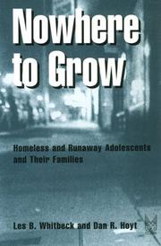 Cover of: Nowhere to Grow: Homeless and Runaway Adolescents and Their Families (Social Institutions and Social Change)