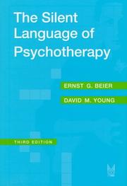The silent language of psychotherapy by Ernst G. Beier