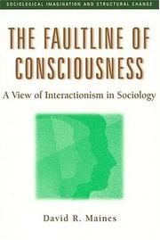 Cover of: The Faultline of Consciousness: A View of Interactionism in Sociology (Sociological Imagination and Structural Change) (Sociological Imagination and Structural Change)