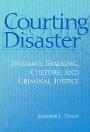 Cover of: Courting Disaster: Intimate Stalking, Culture, and Criminal Justice (Social Problems and Social Issues)