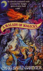 Cover of: A malady of magicks. by Craig Shaw Gardner