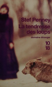 Cover of: La tendresse des loups by Stef Penney