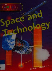 Cover of: Space and Technology (Century of Change) by Jane Shuter